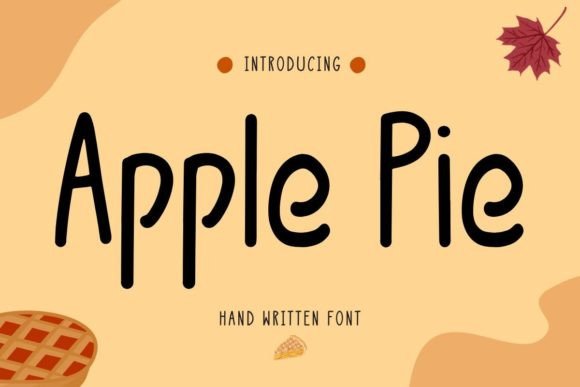 Apple Pie Font: A Playful Handwritten Typeface for Campaign Warmth