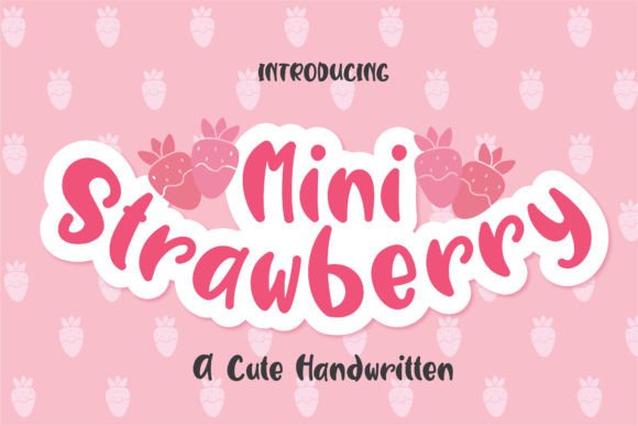 Mini Strawberry Font: A Playful, Professional Script for Small Brands