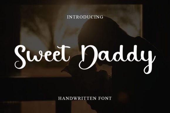 Sweet Daddy: The Friendly Handwritten Font That Makes Campaigns Feel Human